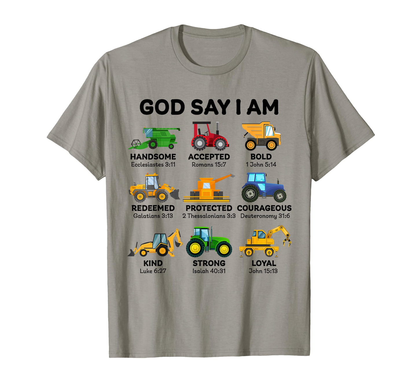 God Say I Am Handsome Accepted Strong Trucks and Tractors T-Shirt