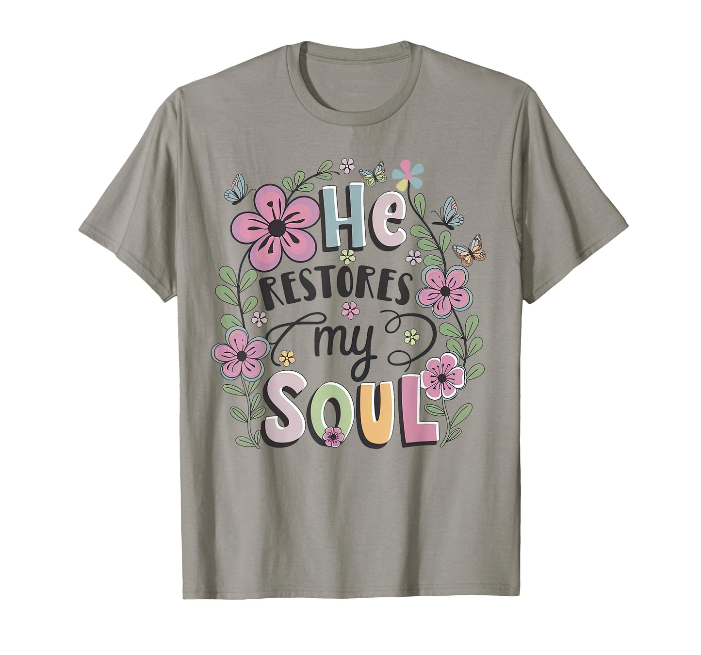 He Restores My Soul Aesthetic Christian Bible Verse Quote T-Shirt