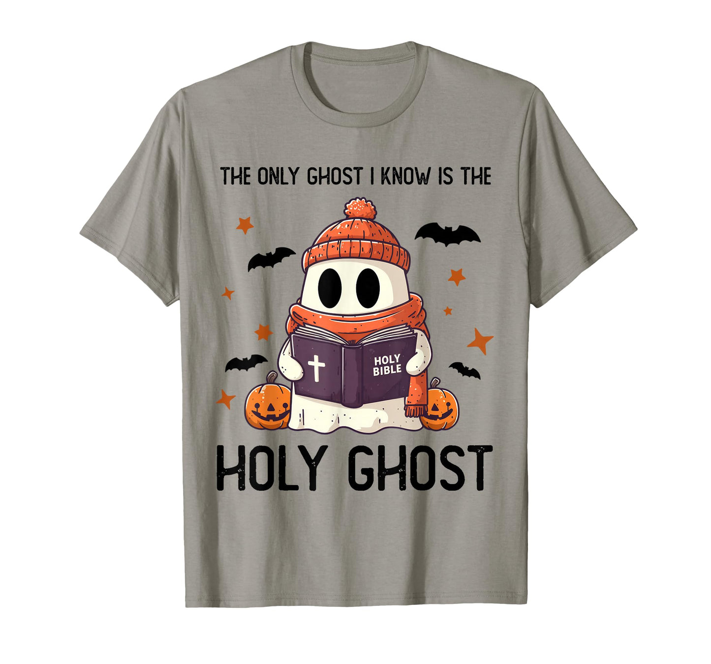 The only Ghost i Know is The Holy | Halloween | Boo Bible T-Shirt