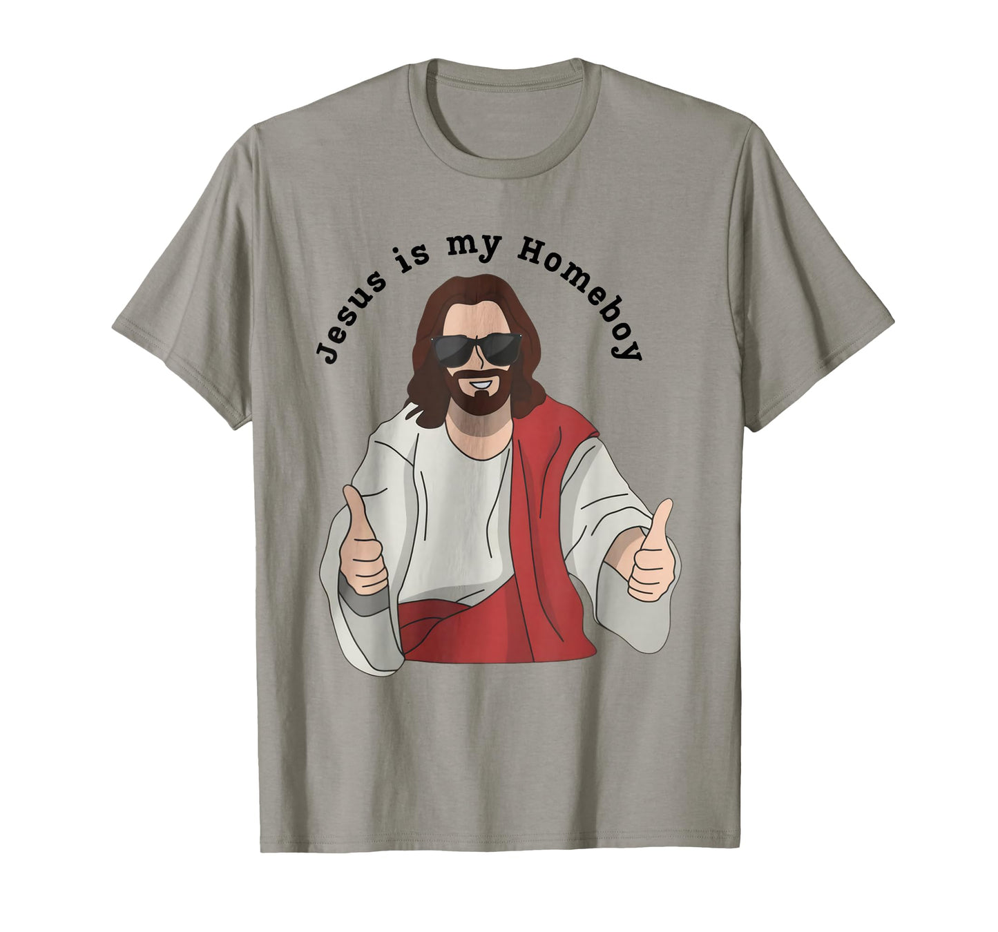 Jesus is My Homeboy Funny Christian T-Shirt