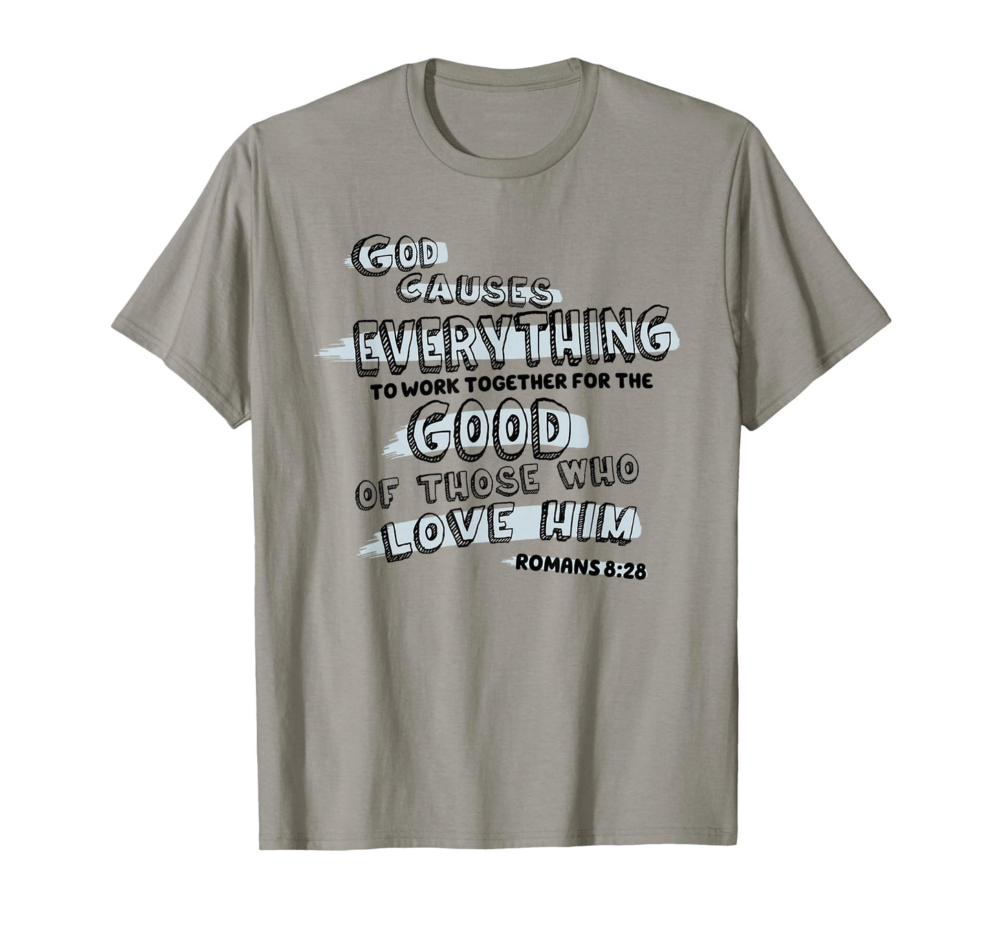 God Causes Everything to Work Together Bible Verse Jesus T-Shirt