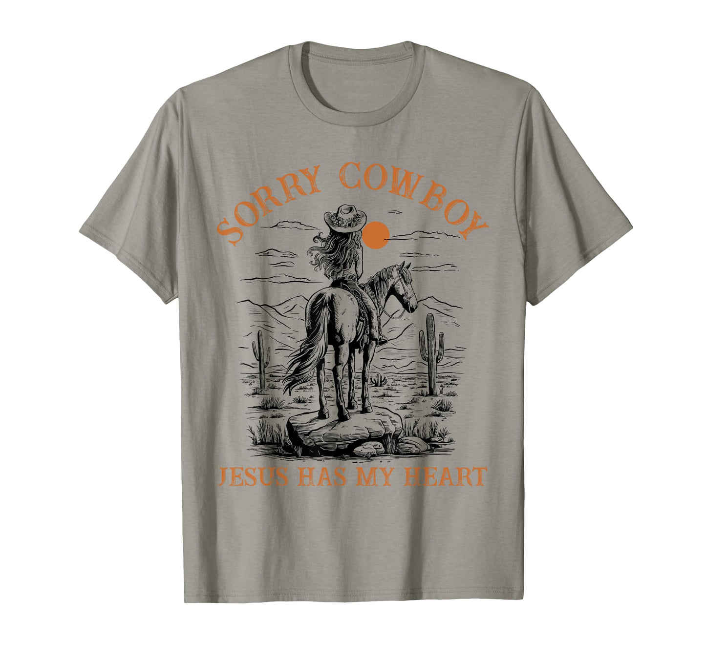 Sorry Cowboy Jesus Has My Heart Religious Cowgirl Western T-Shirt