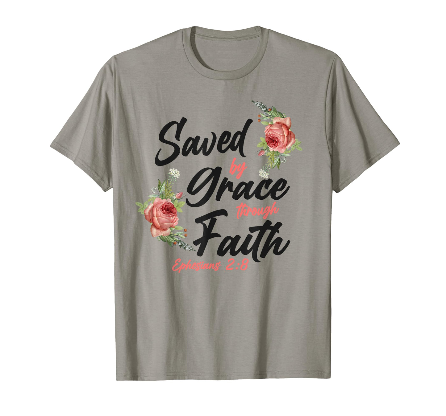 Christian Bible Verse Quote Rose Flower Ephesians 2:8 T-Shirt