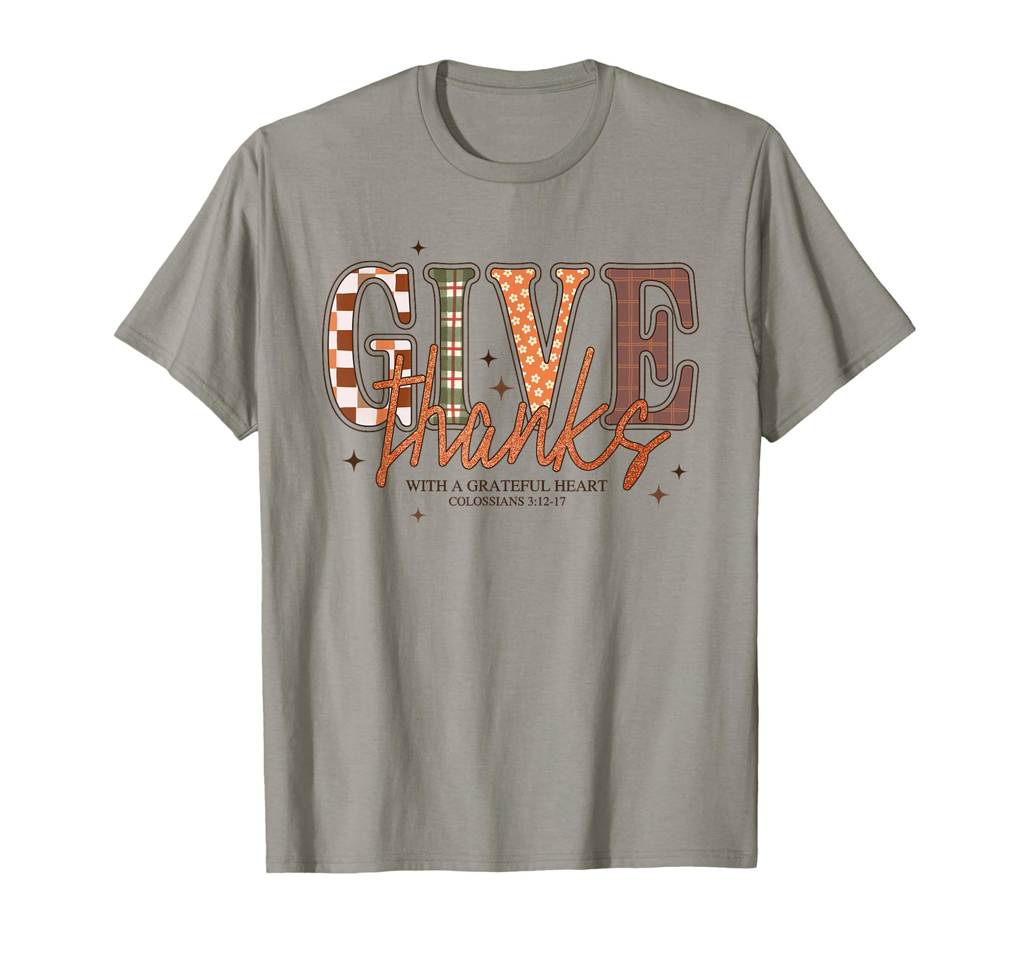Give Thanks with A Grateful Heart Colossians Christian Bible T-Shirt