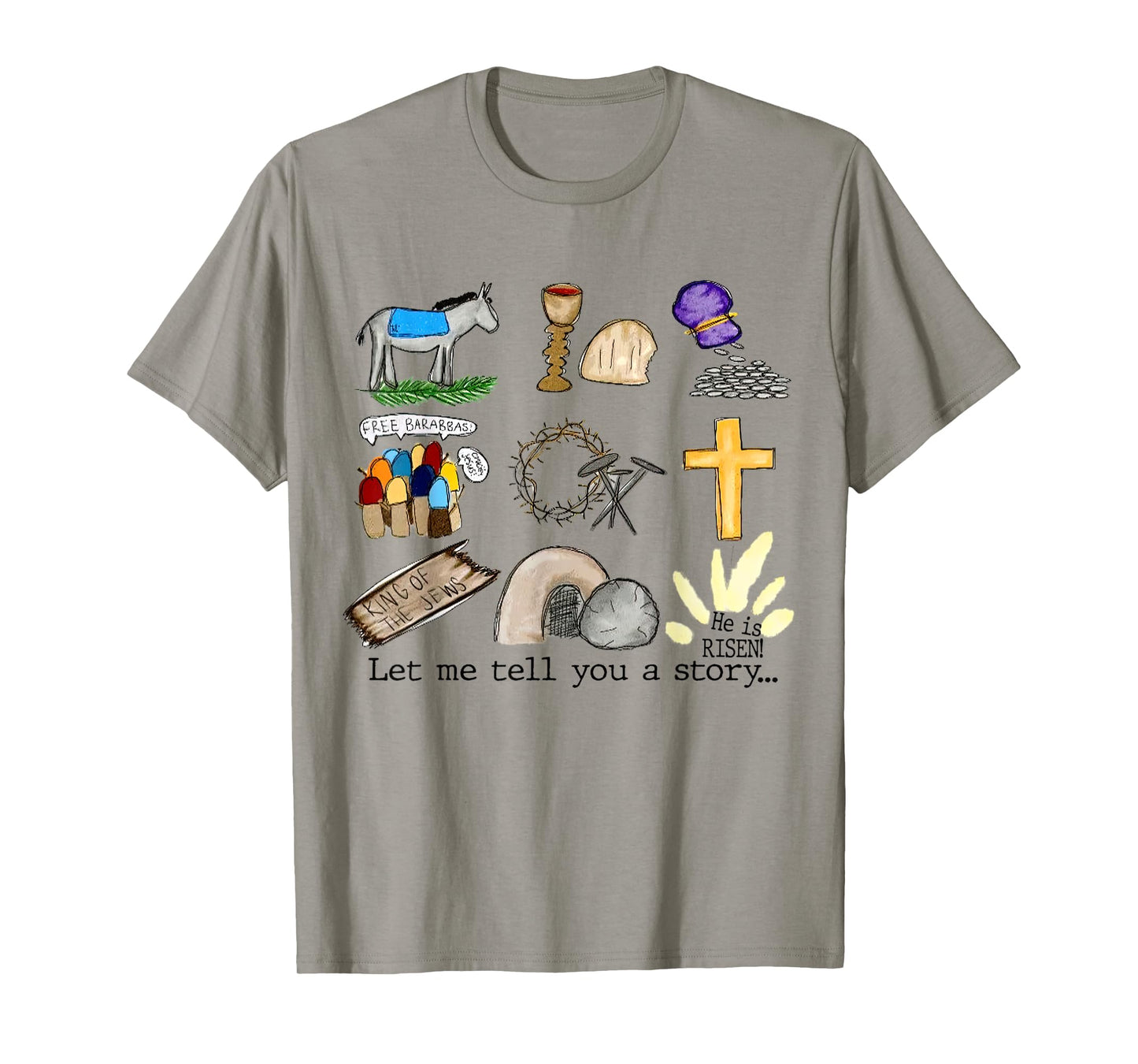 Let Me Tell You A Story, He Is Risen, Easter Is For Jesus T-Shirt