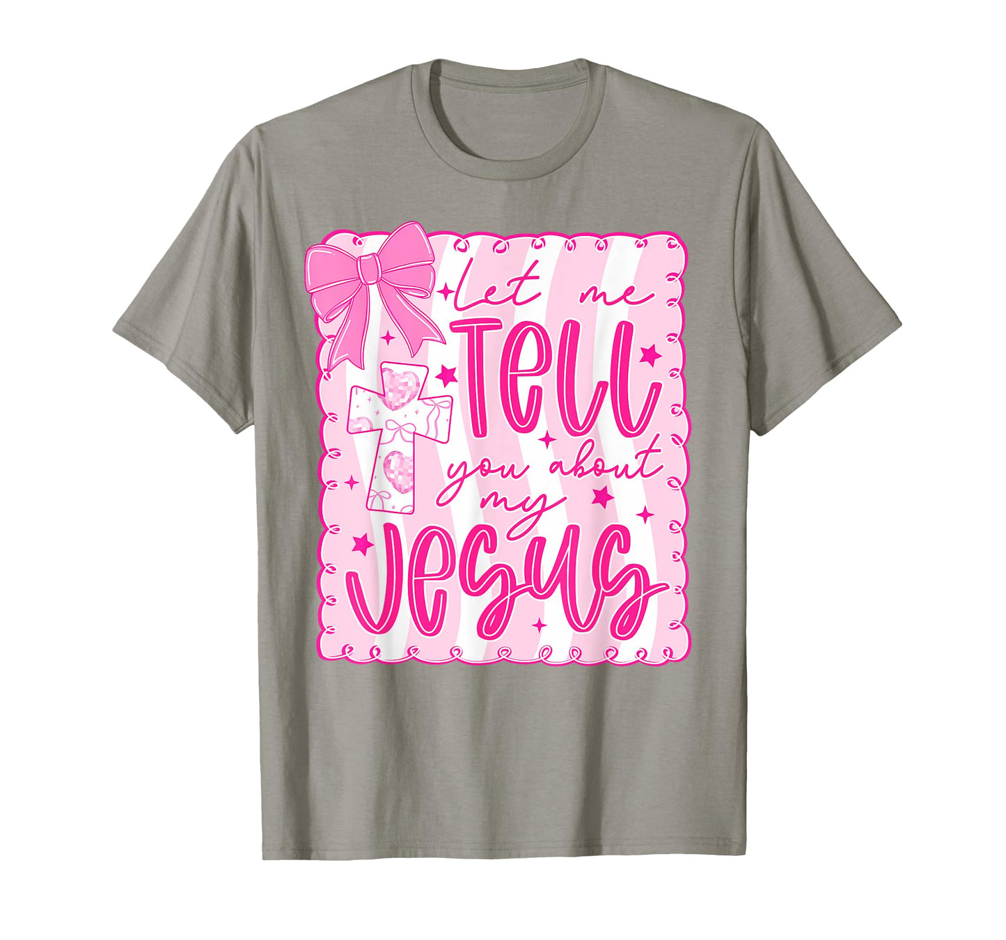 Let Me Tell You About My Jesus God Christian Coquette Bow T-Shirt