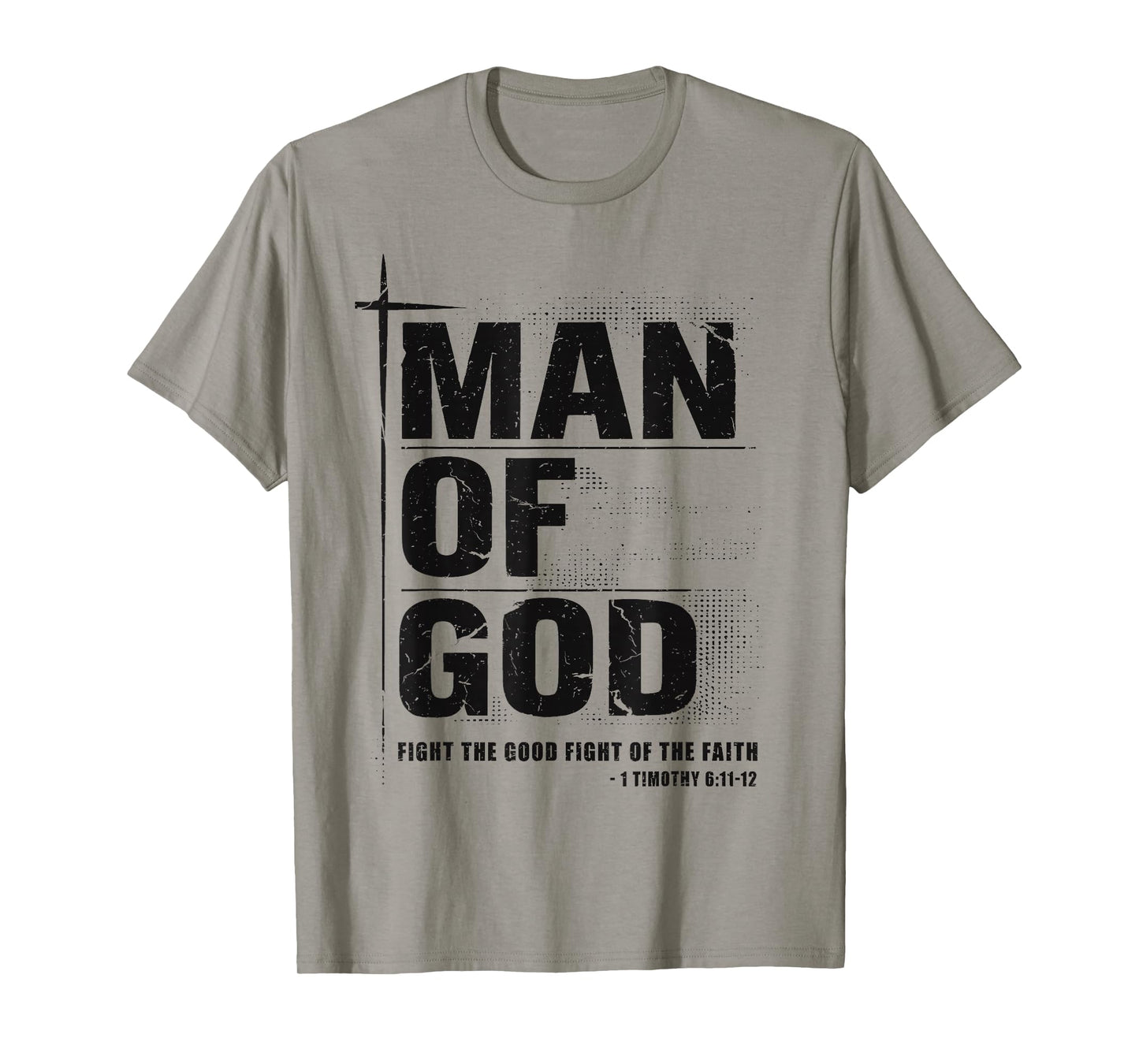 Man of God Christian Dad Bible Verse Timothy 6 11 Grunge T-Shirt