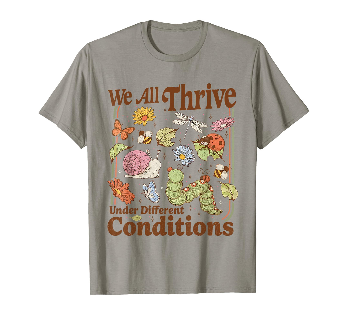 We All Thrive Under Different Conditions Funny SPED Teacher T-Shirt