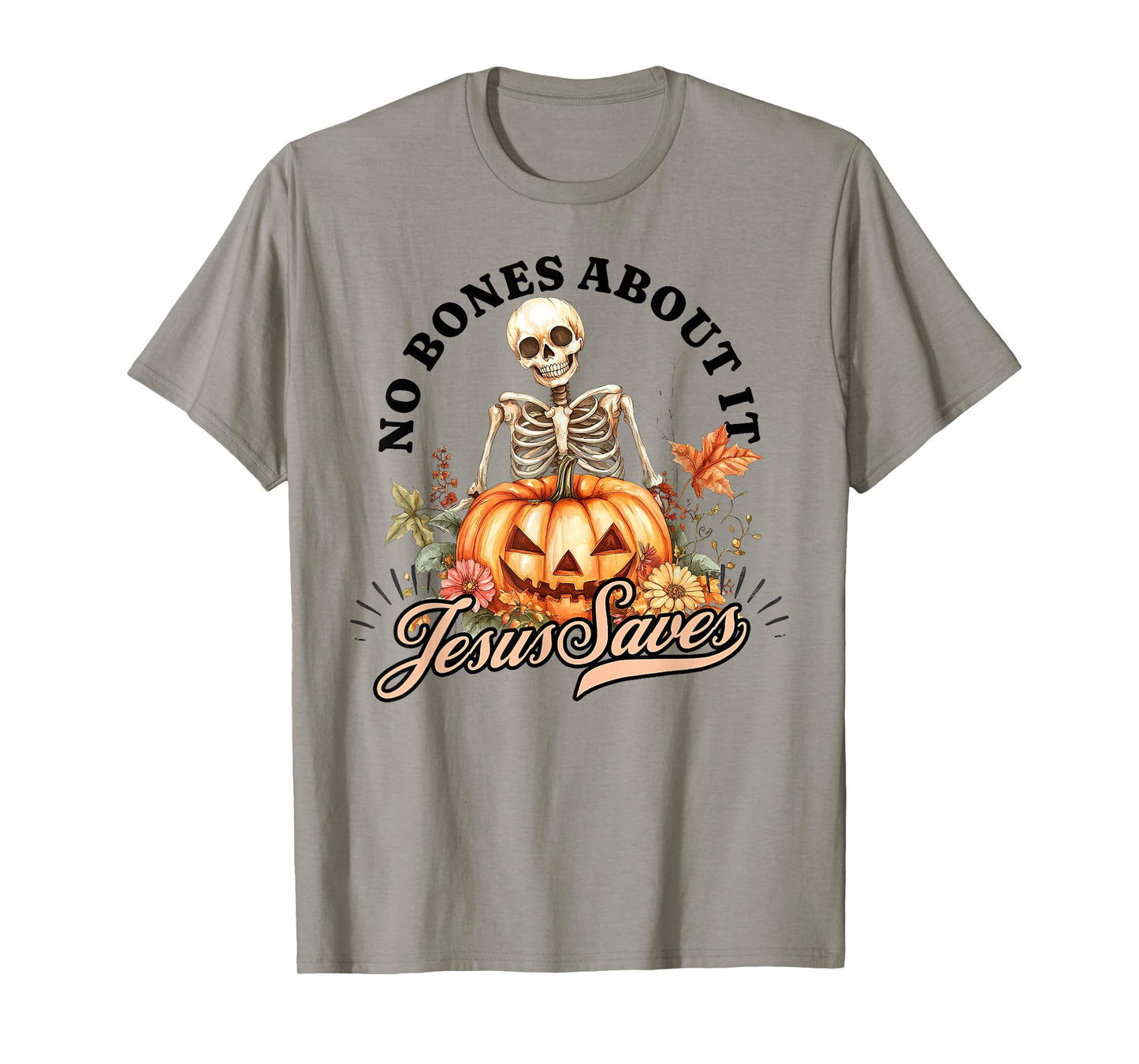No Bones About It Jesus Saves Christian Halloween Men Women T-Shirt