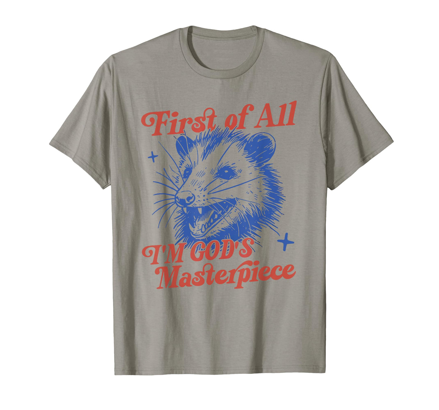 first of all i am god masterpieces opossum raccoon christian T-Shirt