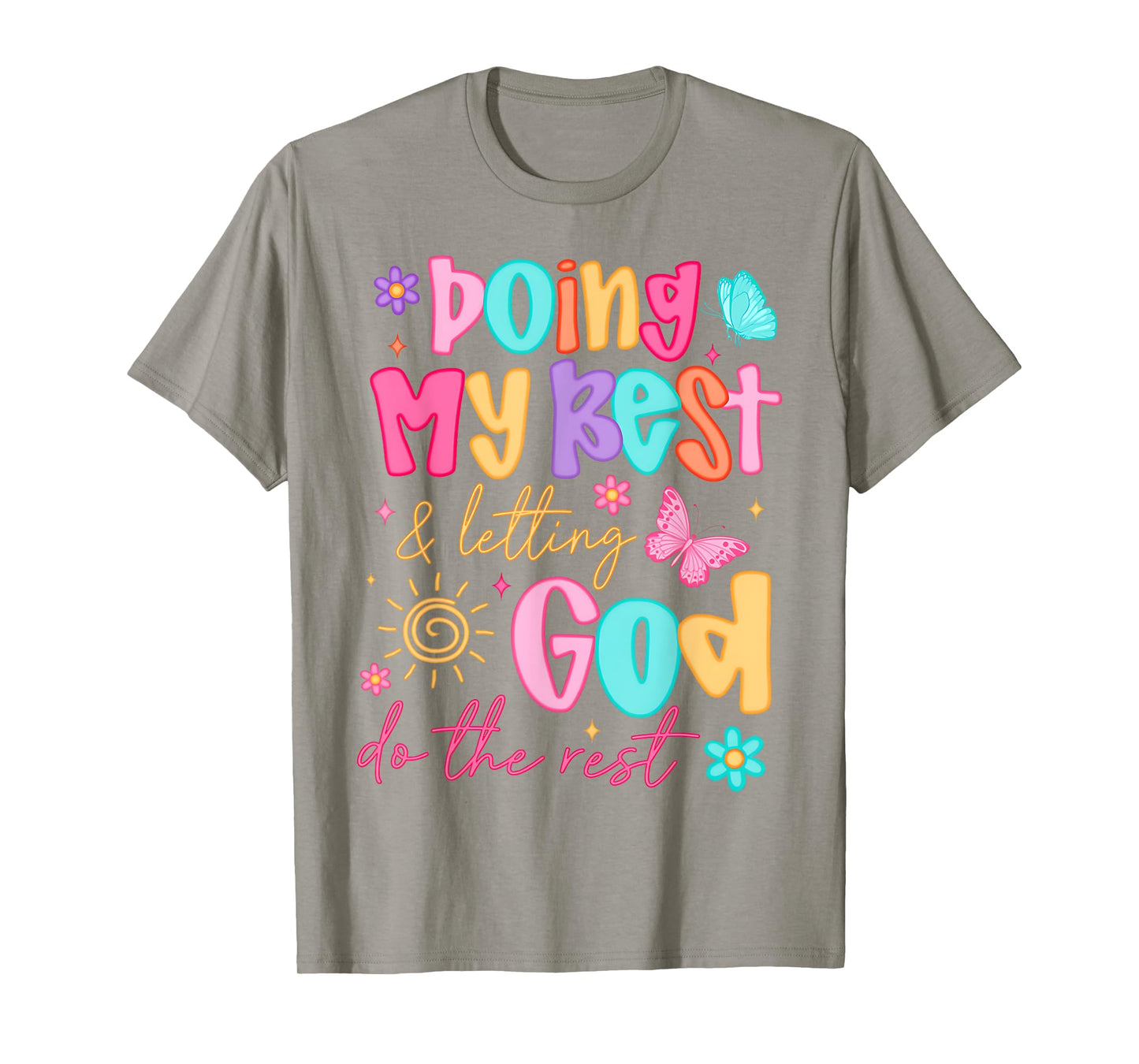 Doing My Best And Letting God Do The Rest Christian Faith T-Shirt