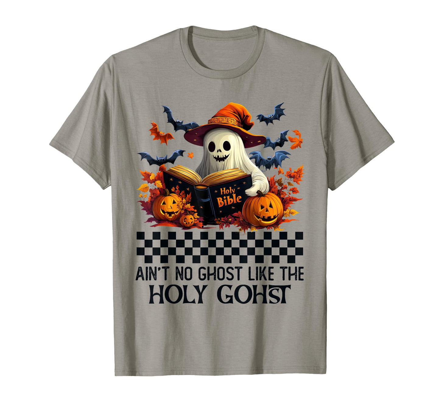 Ain't no Ghost Like The holy Ghost | Halloween | Boo Bible T-Shirt