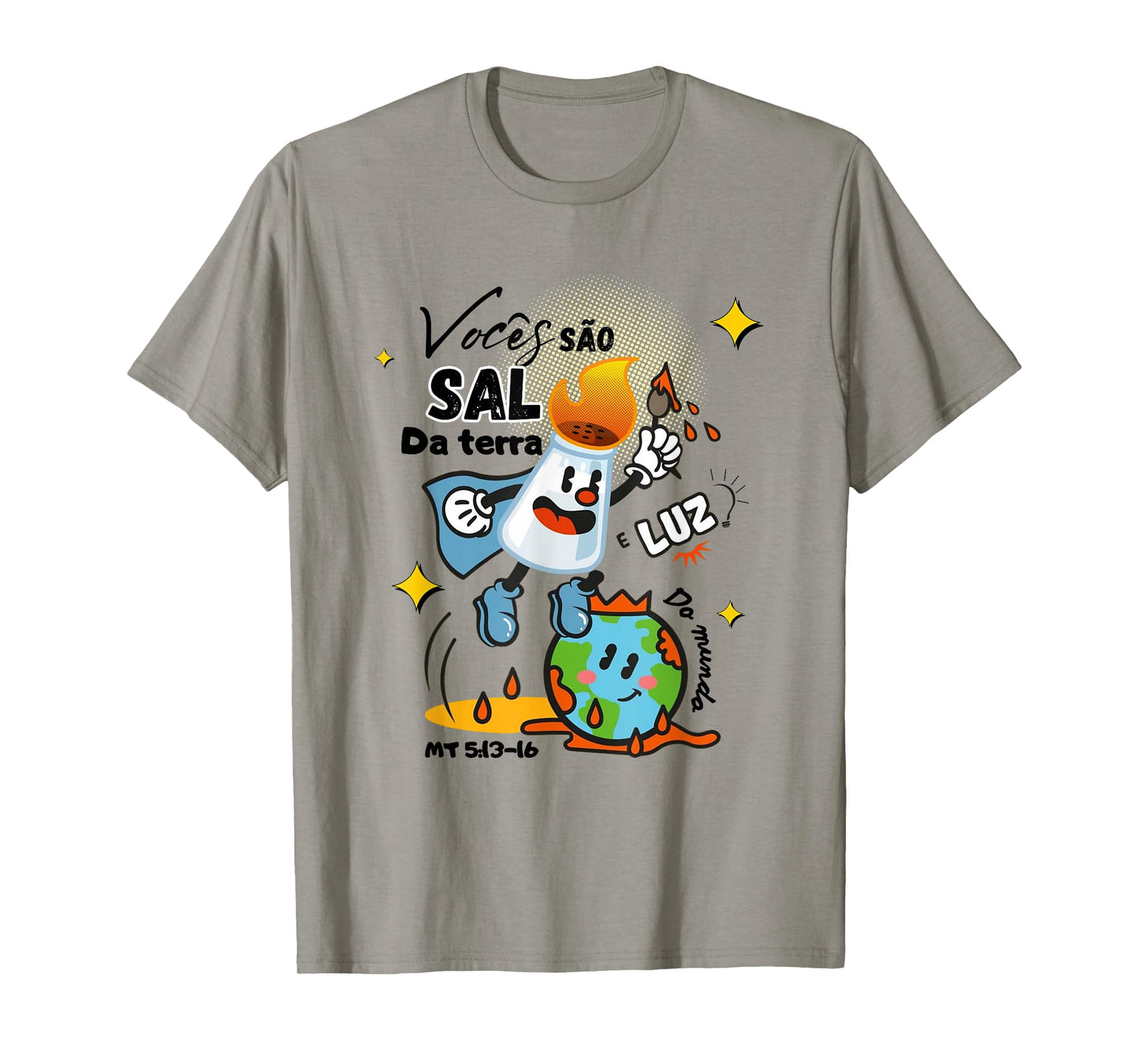 Salt of The Earth and Light of The World T-Shirt T-Shirt