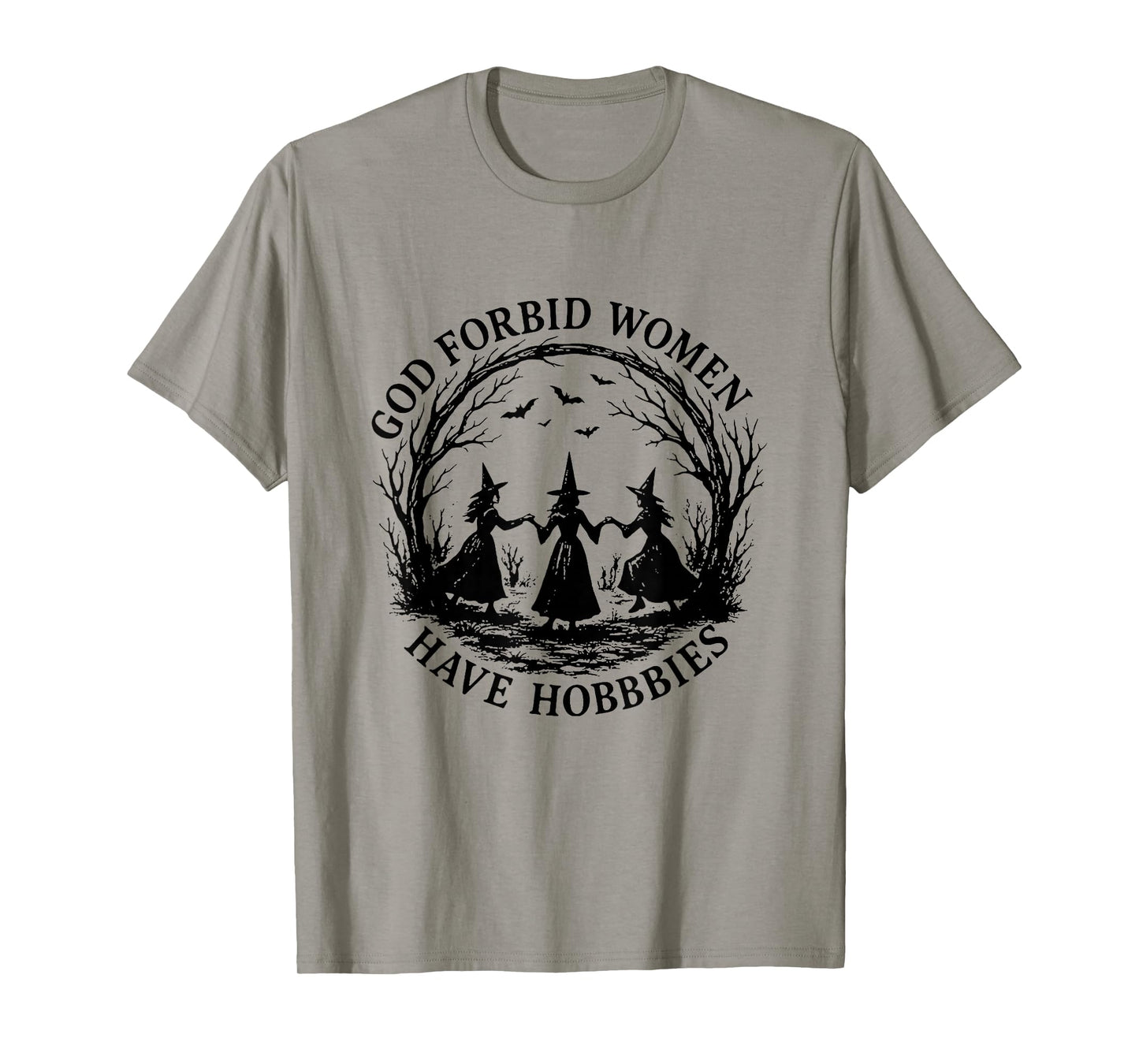 God Forbid Women Have Hobbies Feminism Halloween Witch T-Shirt