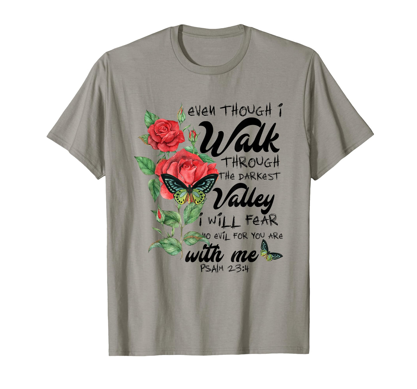 even though i walk through darkest valley christian bible T-Shirt