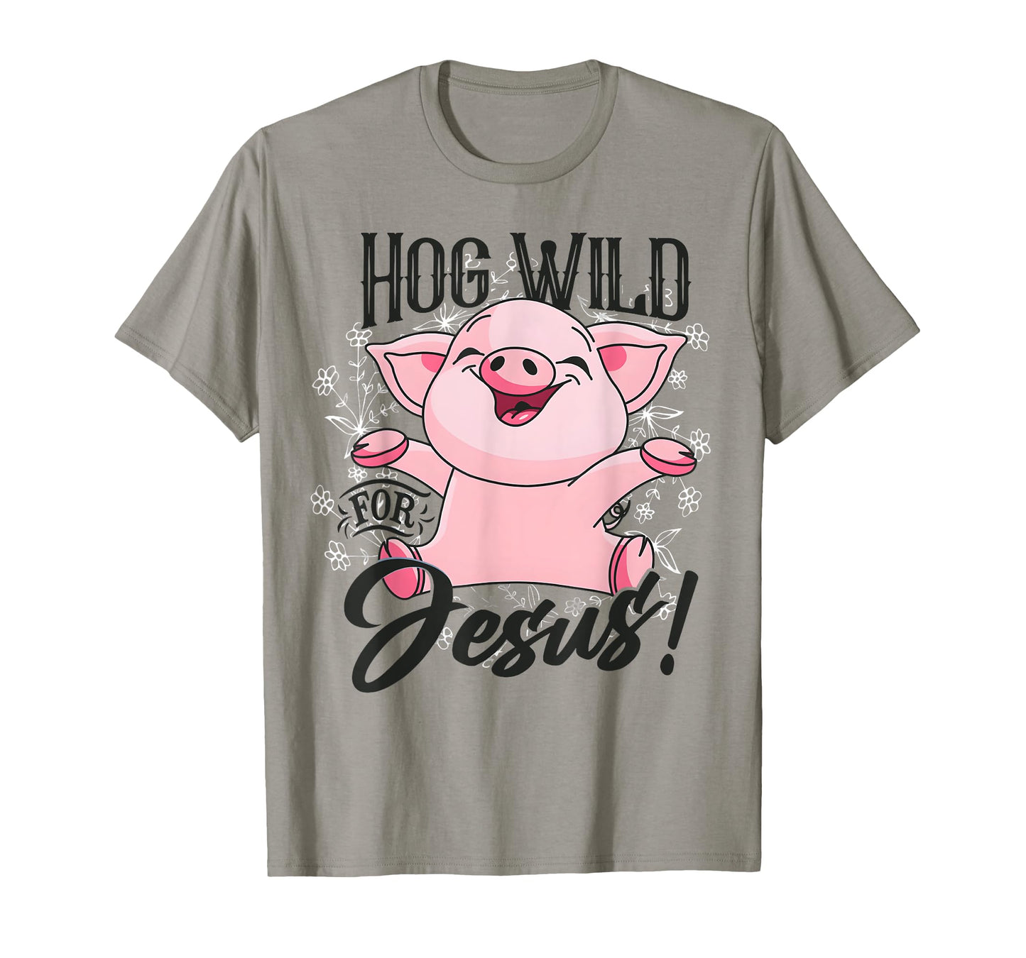 Hog Pink Funny Wild For Jesus Meme Cute Christian T-Shirt