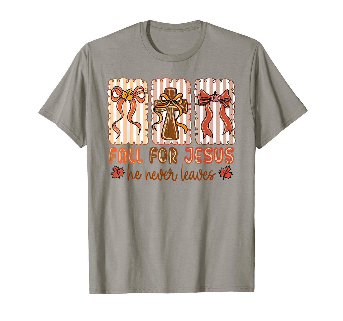 Fall for Jesus He Never Leaves Christian Autumn Faith T-Shirt