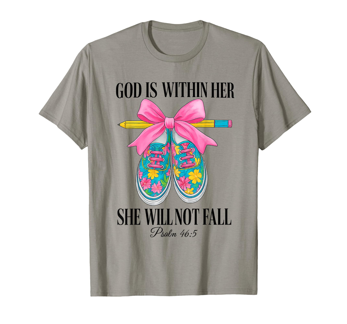God Is Within Her She Will Not Fall Bow Christian Teacher T-Shirt