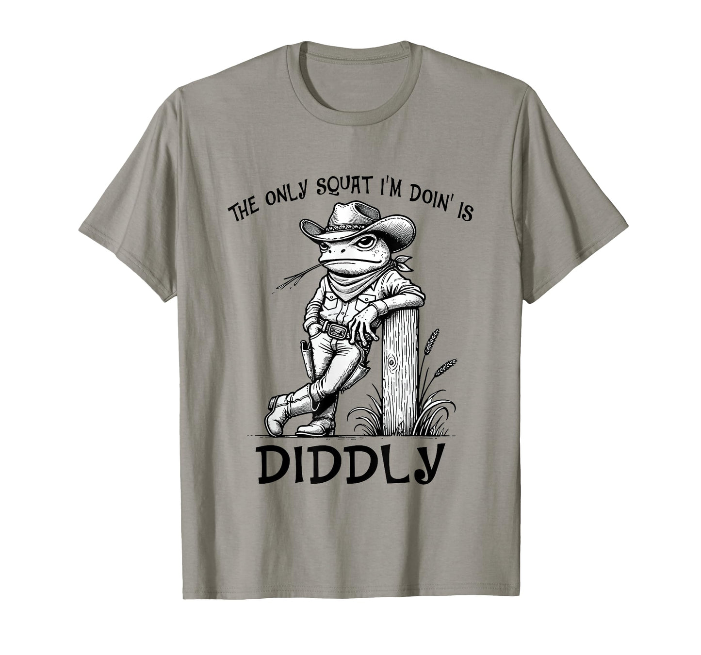 The Only Squat I'm Doin' Is Diddly Funny Frog Cowboy T-Shirt