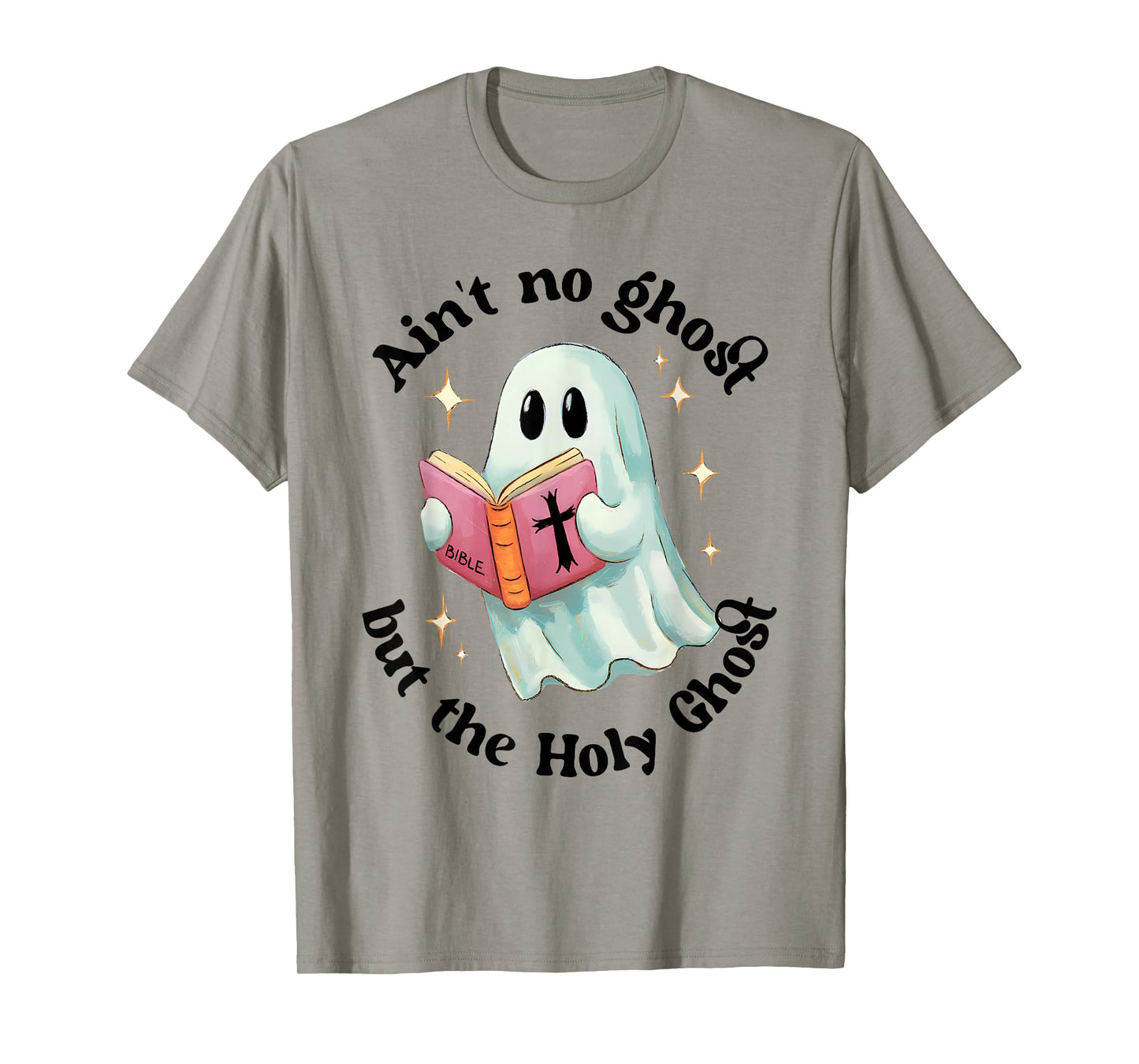 Ain't No Ghost Like The Holy Ghost Christian Halloween T-Shirt