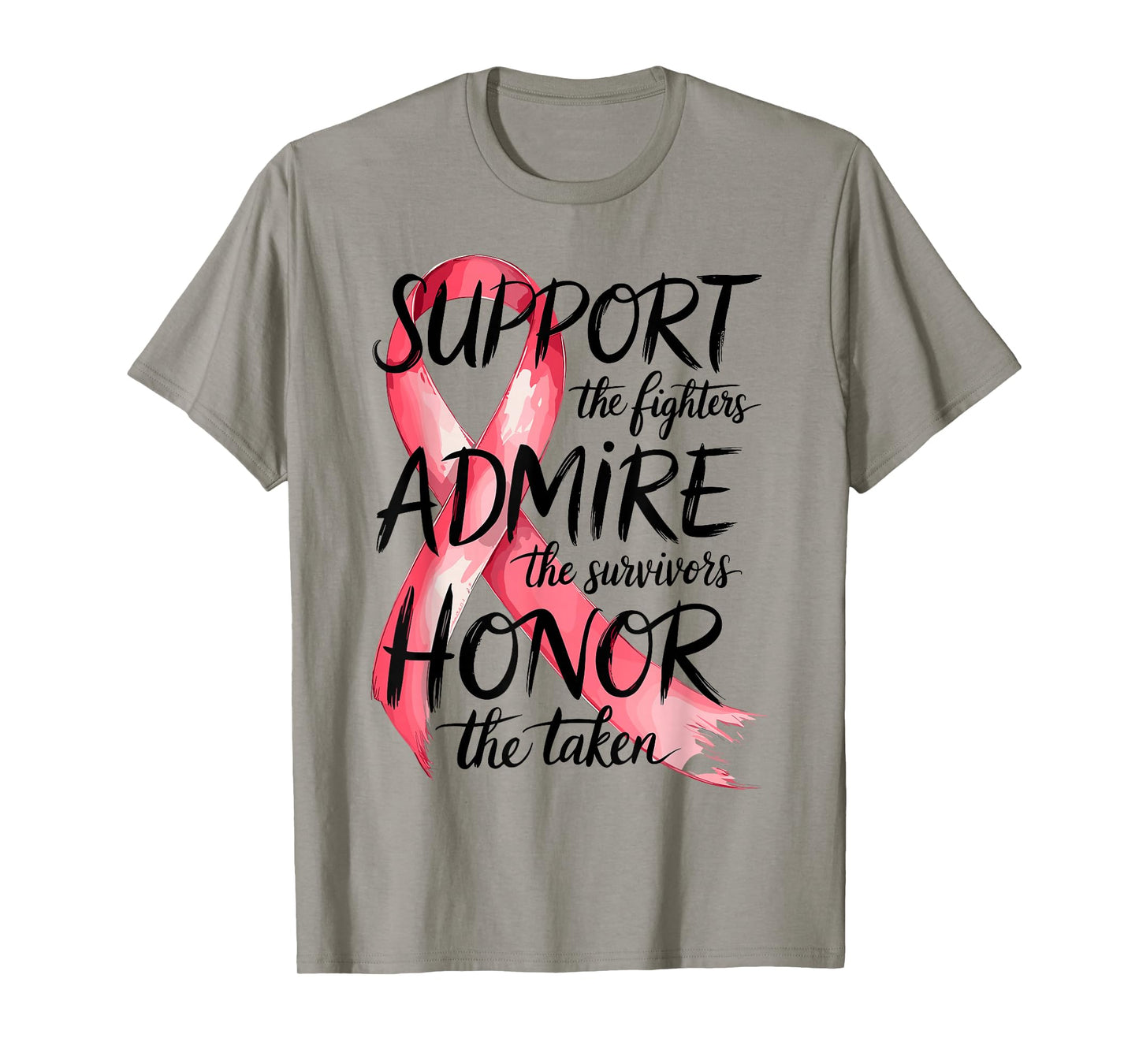 Support Admire Honor Breast Cancer Awareness Warrior Ribbon T-Shirt