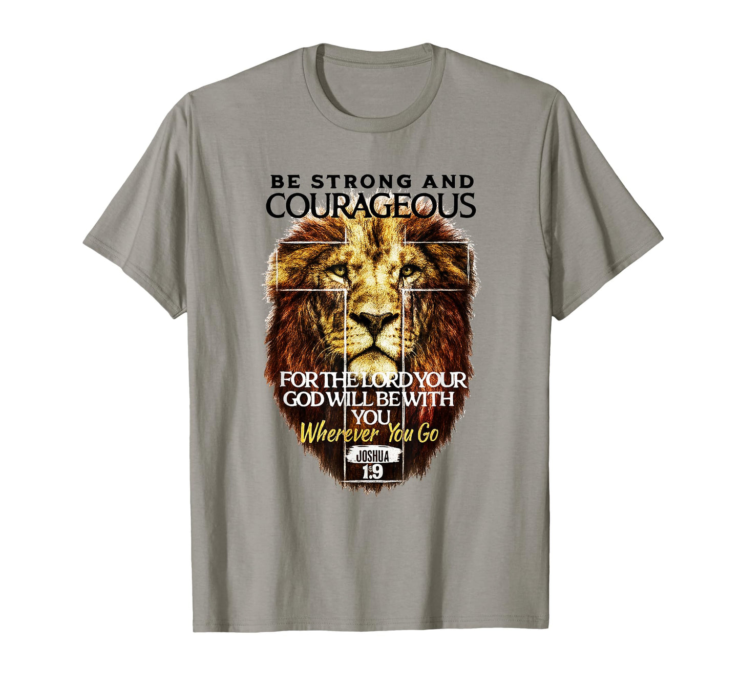 Joshua 1:9 Be Strong Christian Cross Religious Bible Verse T-Shirt
