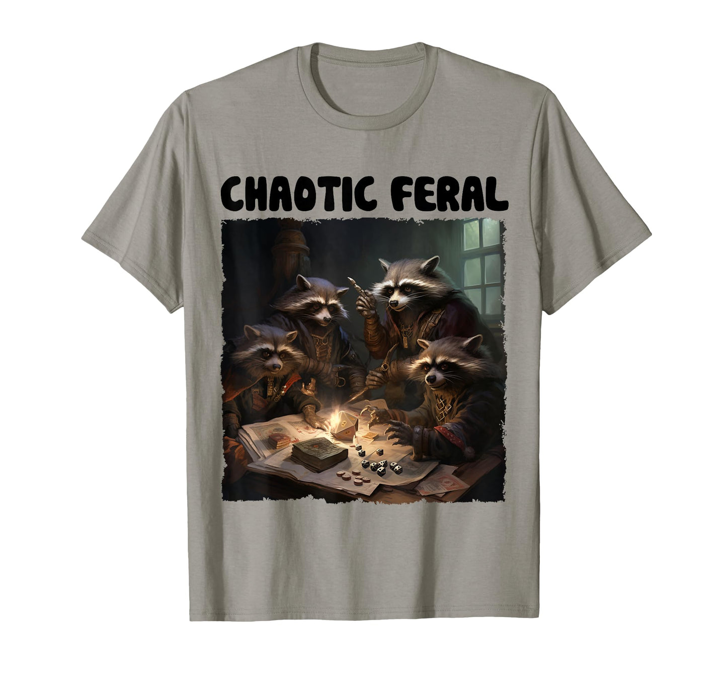 Chaotic Feral Racoon Funny RPG Gamer Funny Quote Apparel T-Shirt