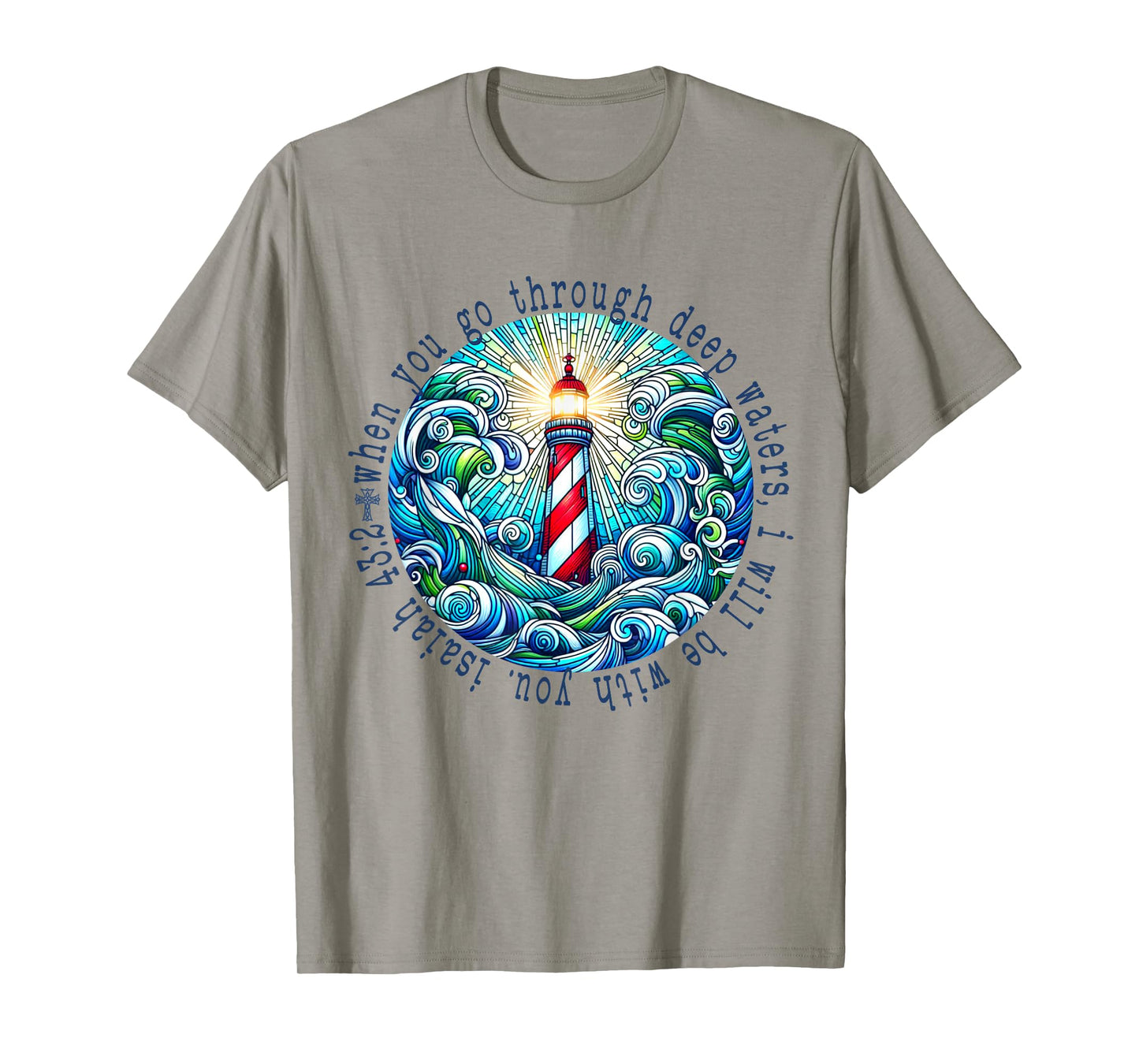Isaiah 43:2 Christian Scripture Jesus Isaiah Lighthouse Sea T-Shirt