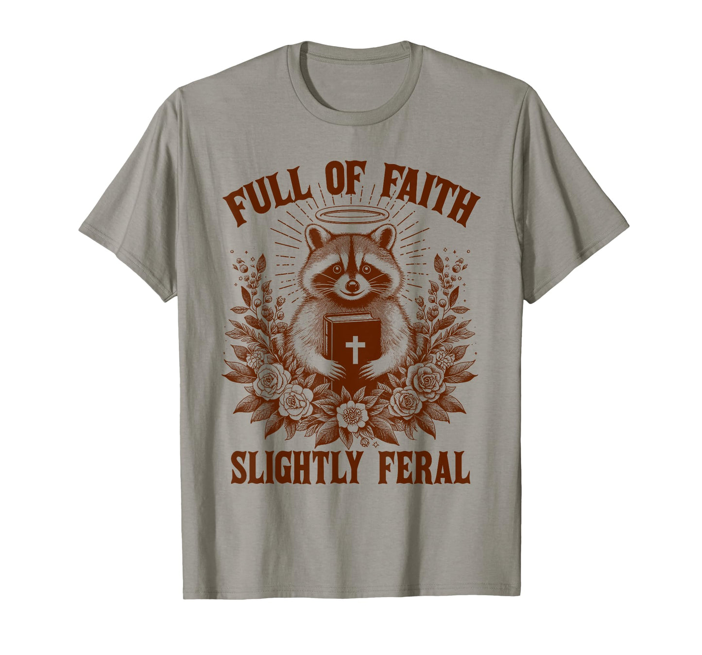 Christian Racoon Jesus God Full Of Faith Slightly A Feral T-Shirt
