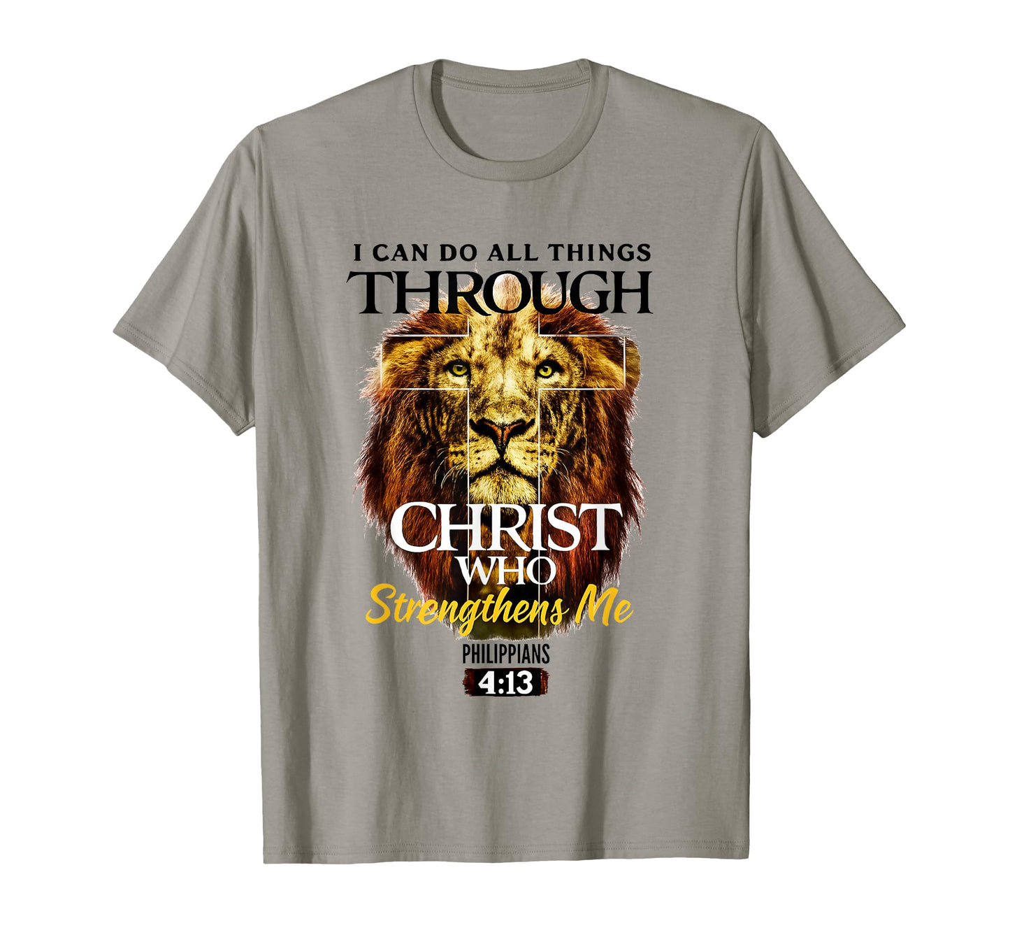 Can Do All Things Through Christ Philippians 4:13 Christian T-Shirt
