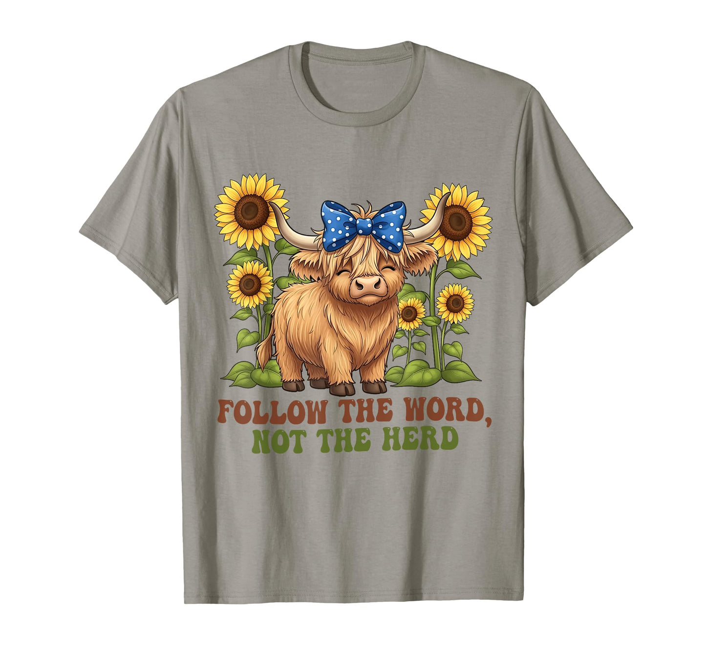 Follow The Word Not The-Herd Highland Cow Bible Verse Faith T-Shirt