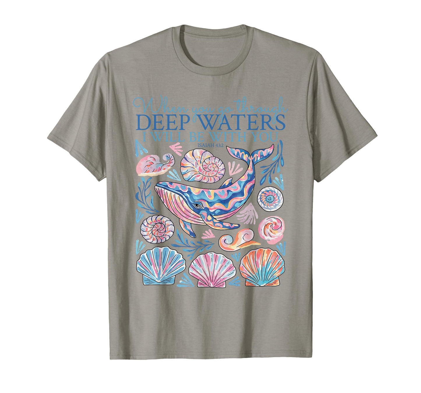 When You Go Through Deep Waters I Will Be With You Verse T-Shirt