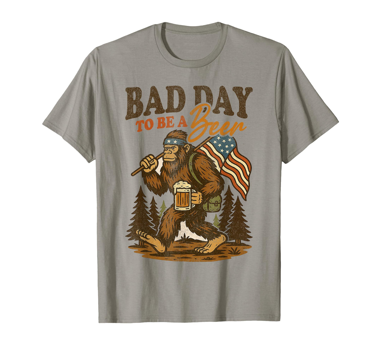 Bad Day To Be A Beer Funny 4th of July Big foot Drinking T-Shirt