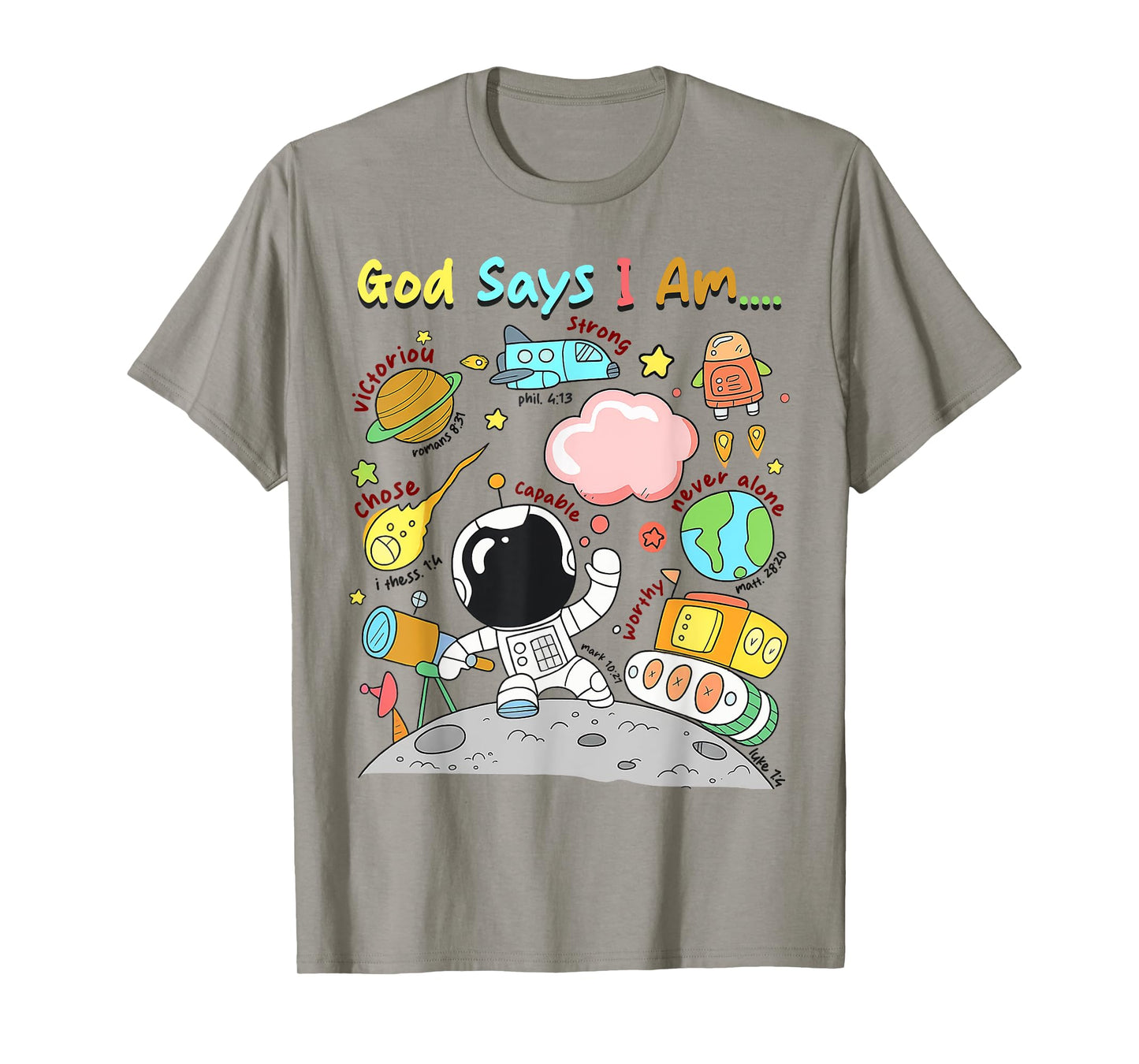 God Says I Am Outer Space Themed Bible Christian T-Shirt