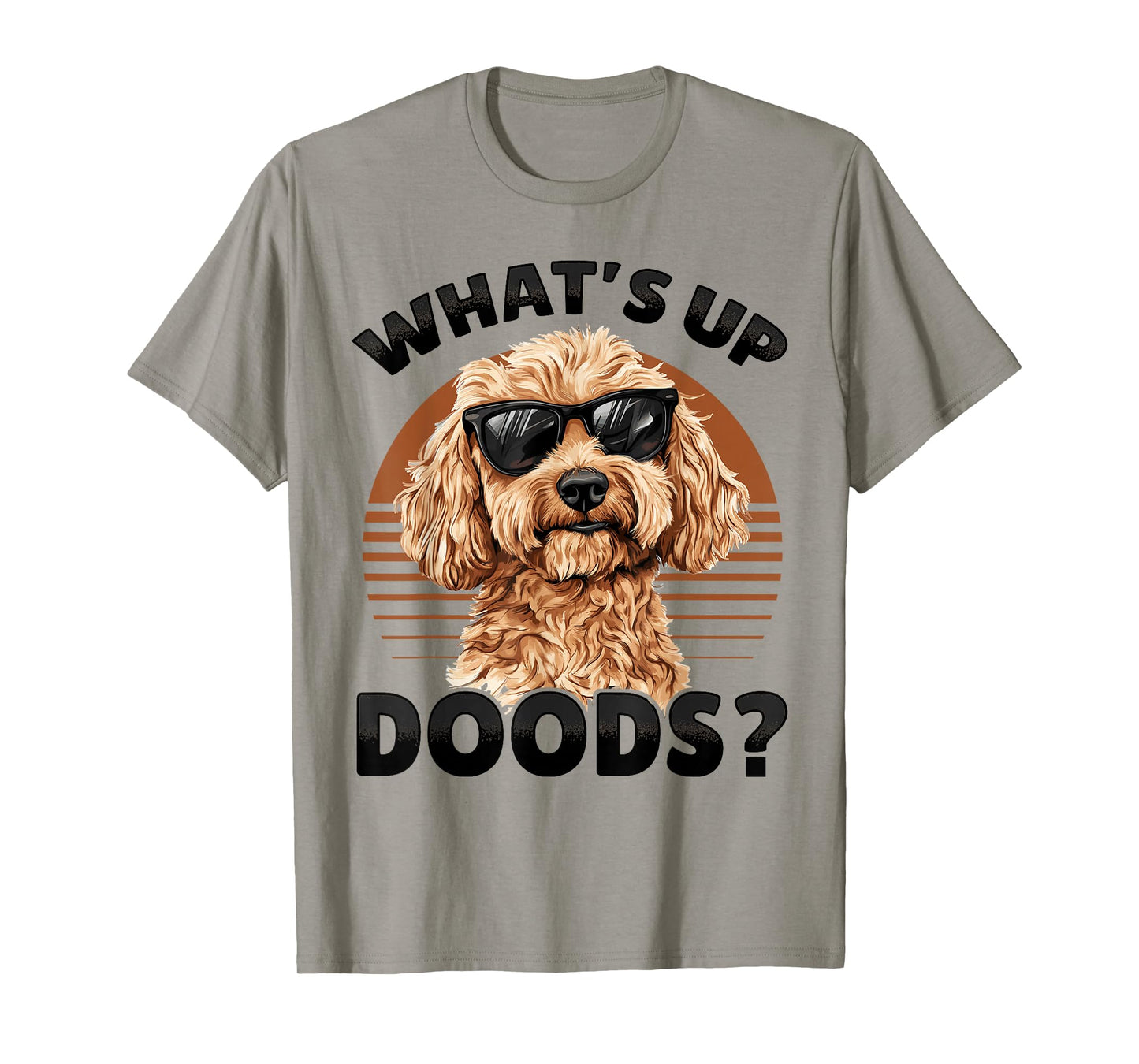 Goldendoodle Dog Breed What's Up Doods? T-Shirt