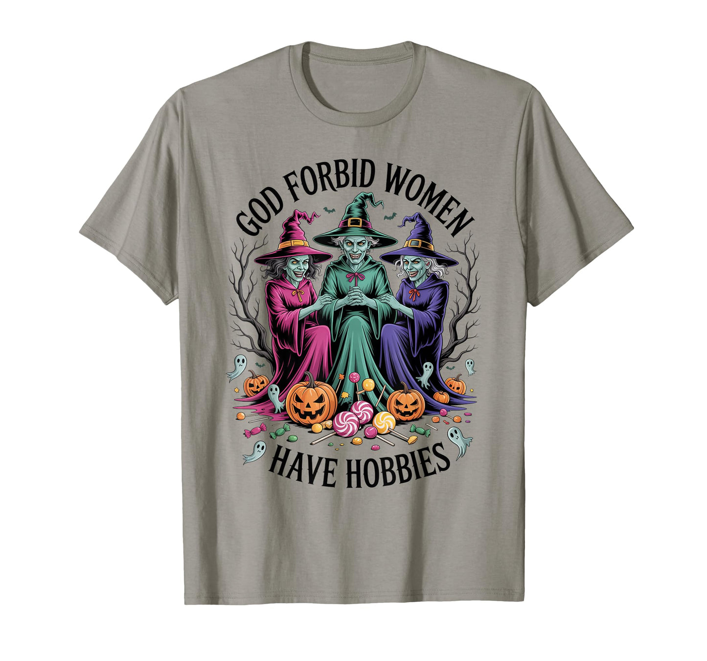 God Forbid Women Have Hobbies, Funny Witch T-Shirt