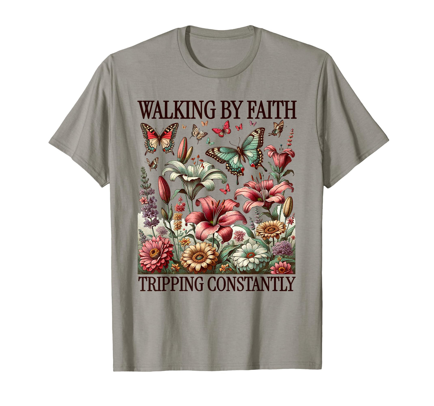 Funny Christian Tee Walking By Faith Tripping Constantly T-Shirt