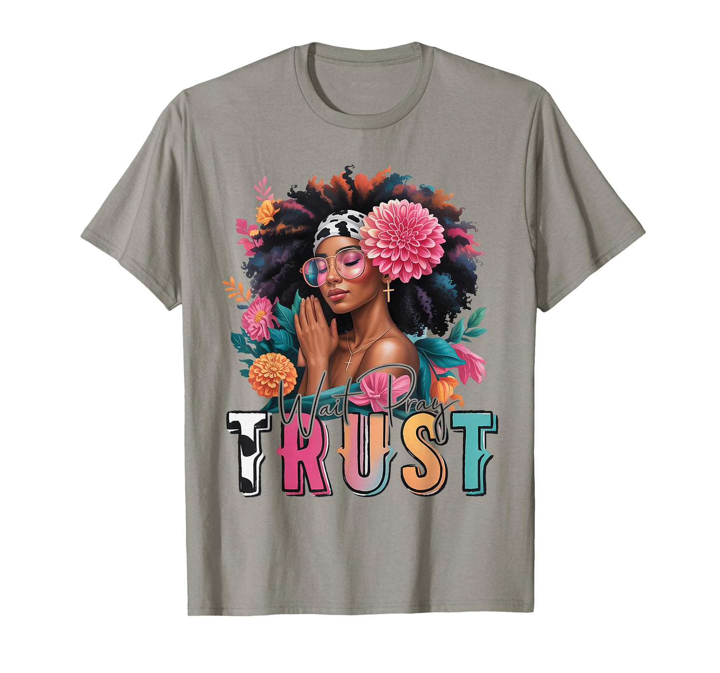 Wait Pray Trust Black Women Afro African American Christian T-Shirt