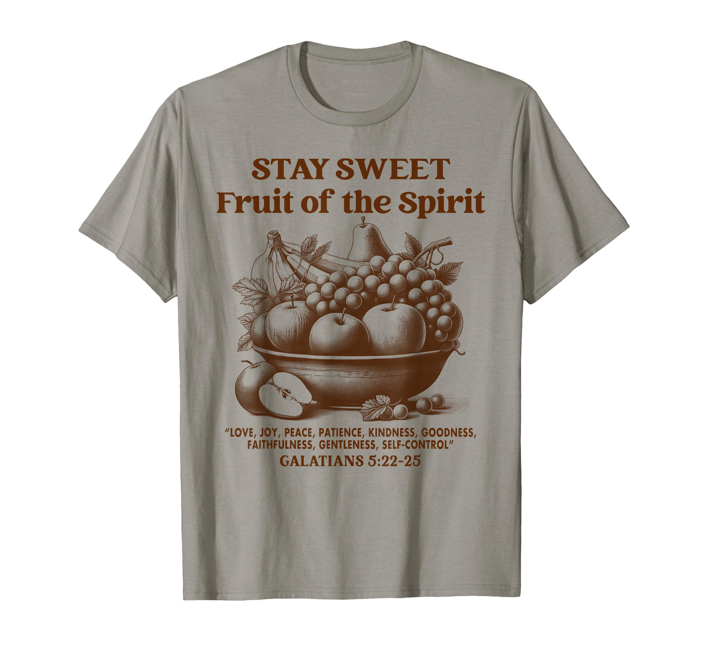 Christian Faith Jesus God Stays A Sweet Fruit of The Spirit T-Shirt