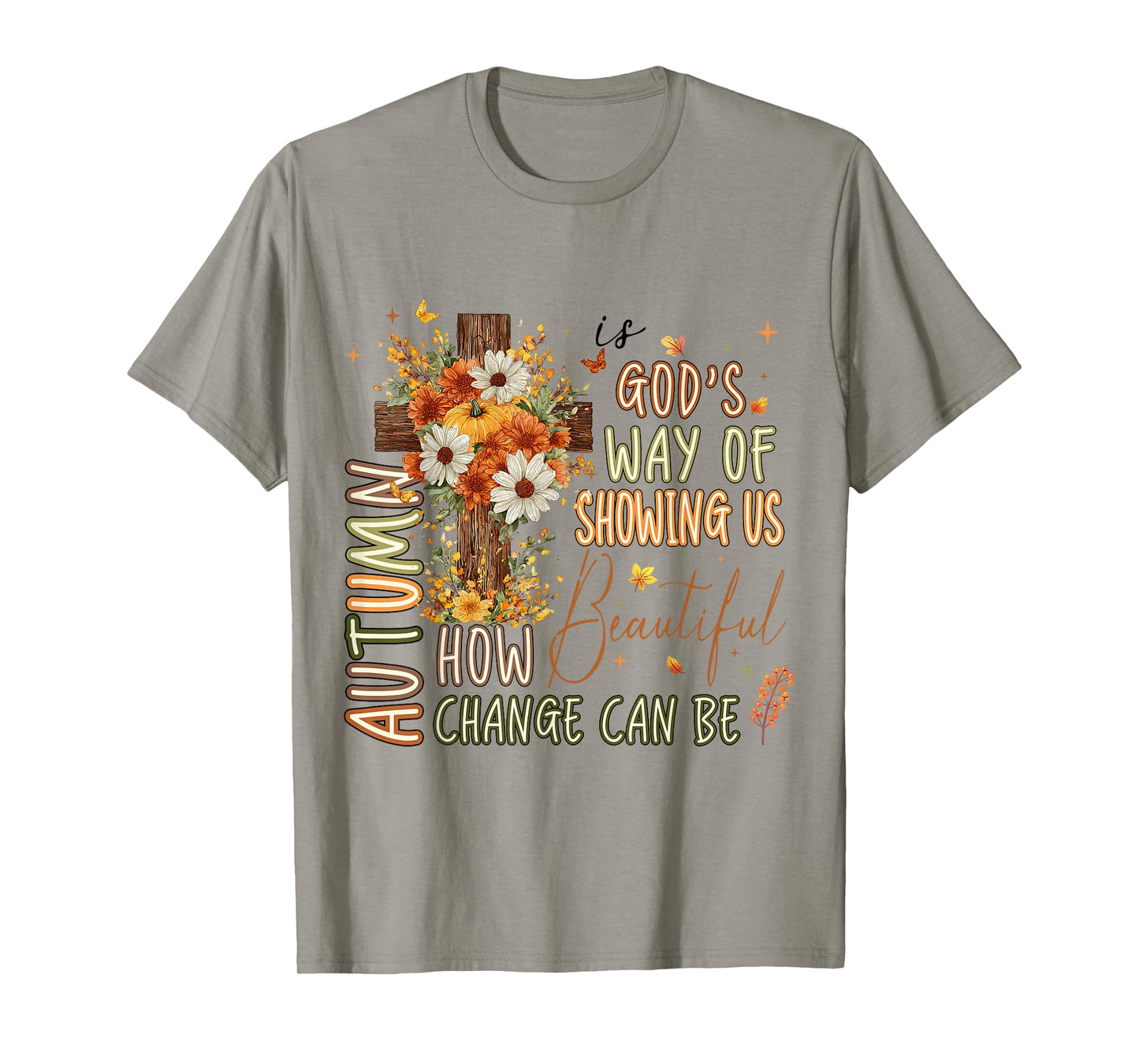 Autumn is God's Way Give Thanks to The Lord Christian Jesus T-Shirt