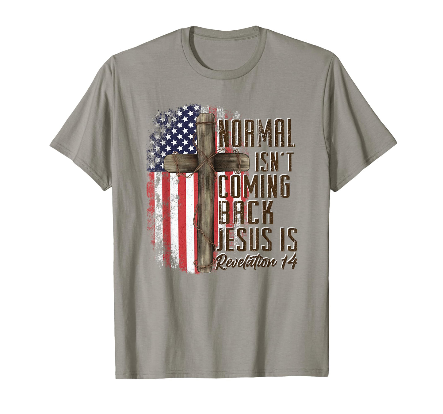 Normal Isn't Coming Back Jesus Is Christian American Flag T-Shirt