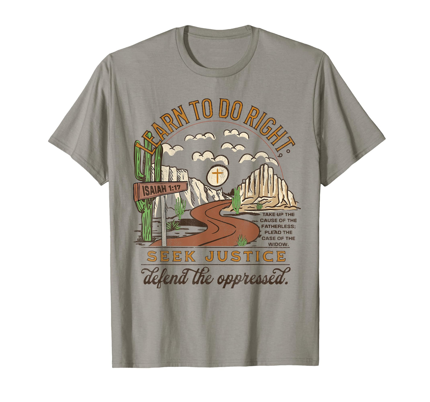 Learn To Do Right, Seek Justice, Isaiah 1:17 Christian Faith T-Shirt