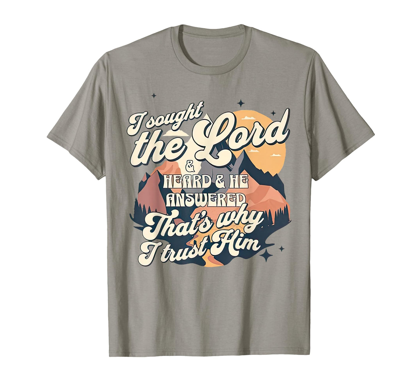 Religious I sought the Lord and He heard T-Shirt