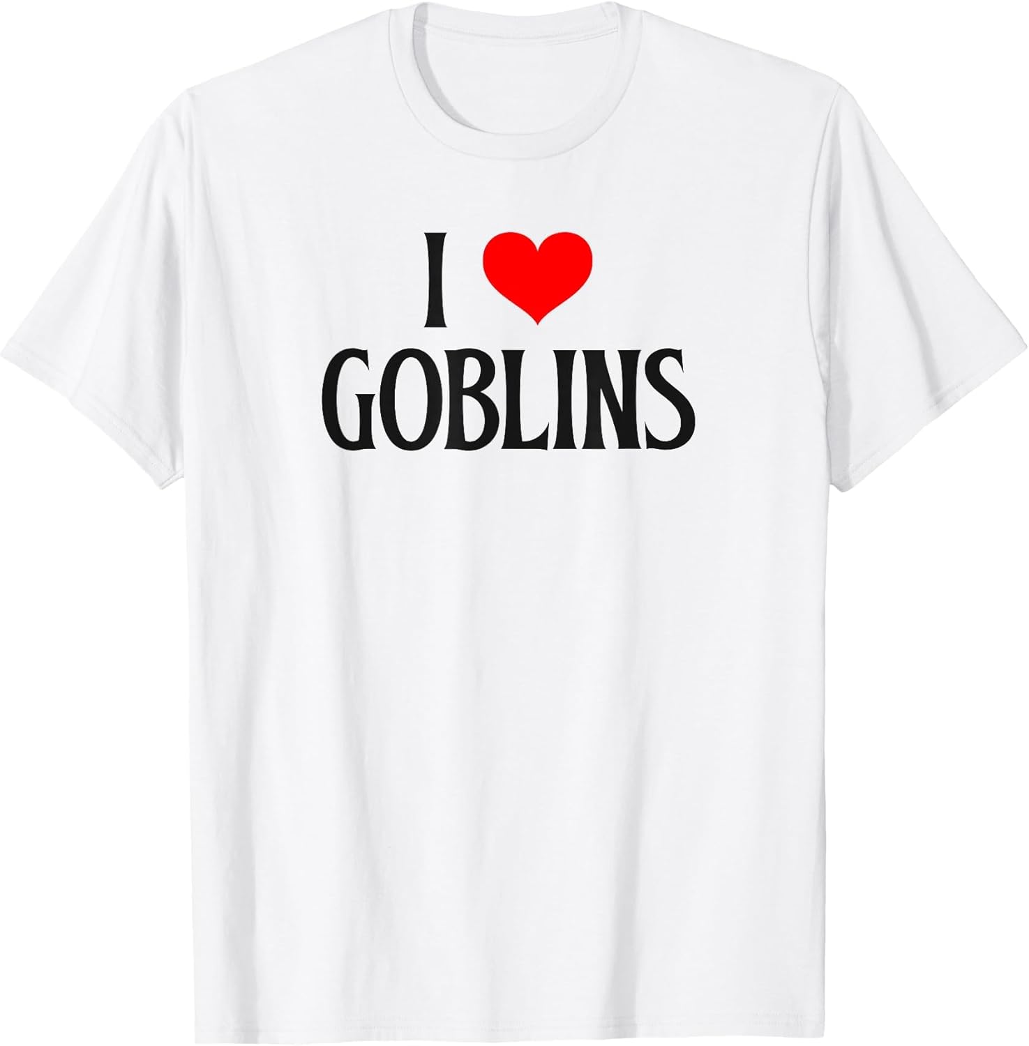 I Love Goblins I Heart Goblins Halloween Spirit Goblin Lover