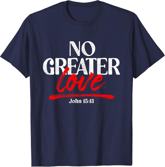 No Greater Love John 15:13