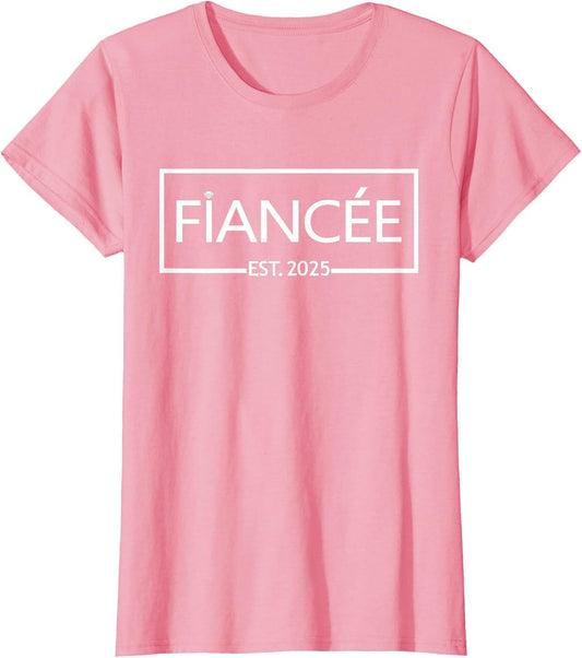 Fiancée Est. 2025, Engagement Future Wife Engaged Fiancée