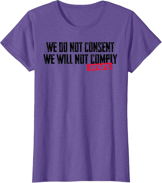 We Do Not Consent We Will Not Comply FAFO