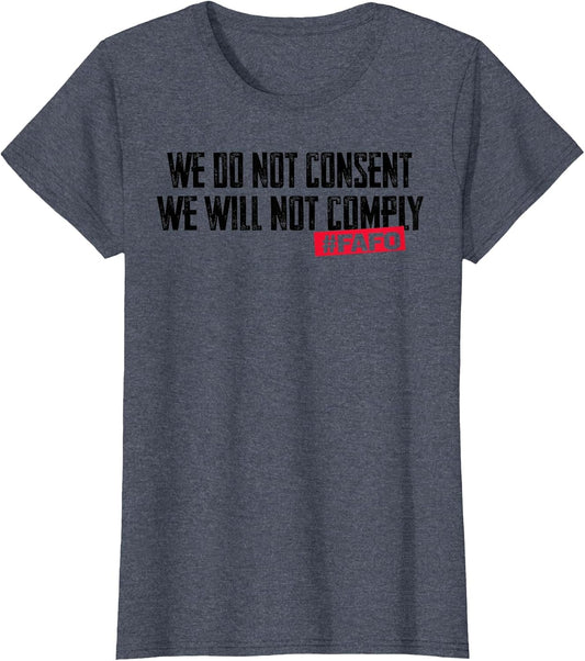 We Do Not Consent We Will Not Comply FAFO