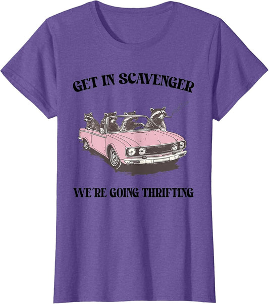 Get in Scavenger We're Going Thrifting Raccoon