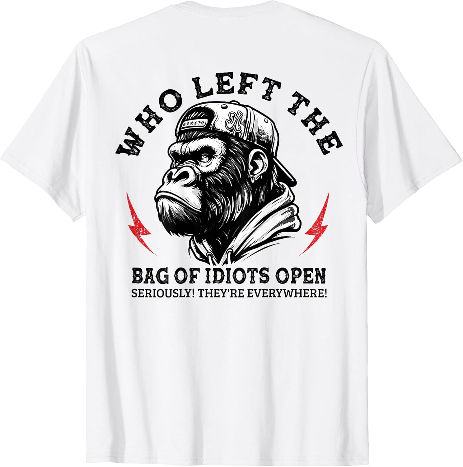 Who Left The Bag of Idiots Open Seriously (on Back)